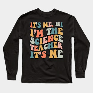 I'm the Science Teacher Funny Retro Long Sleeve T-Shirt